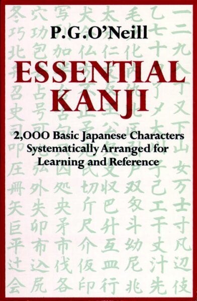 Essential Kanji: 2,000 Basic Japanese Characters Systematically Arranged For Learning And Reference цена и информация | Užsienio kalbos mokomoji medžiaga | pigu.lt