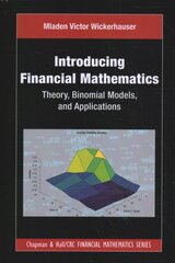 Introducing Financial Mathematics: Theory, Binomial Models, and Applications цена и информация | Книги по экономике | pigu.lt