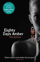 Eighty Days Amber: The fourth book in the tempting and unforgettable romantic series you need to read this summer kaina ir informacija | Fantastinės, mistinės knygos | pigu.lt