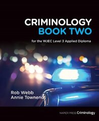 Criminology Book Two: for the WJEC Level 3 Applied Diploma kaina ir informacija | Socialinių mokslų knygos | pigu.lt
