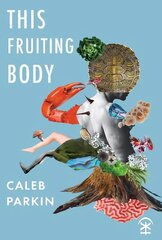 This Fruiting Body kaina ir informacija | Poezija | pigu.lt