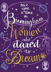 Once Upon a Time in Birmingham: Women who dared to dream kaina ir informacija | Knygos paaugliams ir jaunimui | pigu.lt