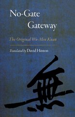 No-Gate Gateway: The Original Wu-Men Kuan kaina ir informacija | Dvasinės knygos | pigu.lt