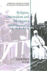 Religion, Orientalism and Modernity: Mahdi Movements of Iran and South Asia kaina ir informacija | Dvasinės knygos | pigu.lt