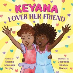 Keyana Loves Her Friend цена и информация | Книги для малышей | pigu.lt