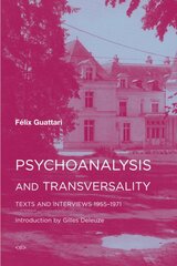 Psychoanalysis and Transversality: Texts and Interviews 19551971 цена и информация | Исторические книги | pigu.lt
