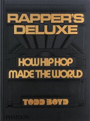 Rapper's Deluxe: How Hip Hop Made The World kaina ir informacija | Knygos apie meną | pigu.lt