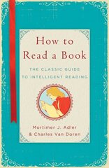 How to Read a Book: The Classic Guide to Intelligent Reading цена и информация | Пособия по изучению иностранных языков | pigu.lt