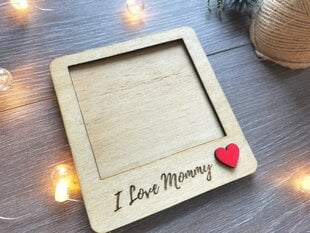 Деревянная фоторамка-магнит в подарок маме с гравировкой “I Love Mommy”, 12 см,  ручная работа, 1 шт. цена и информация | Рамки, фотоальбомы | pigu.lt