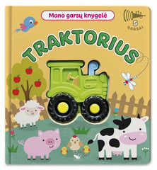 Traktorius. Mano garsų knygelė. 5 garsai цена и информация | Книги для малышей | pigu.lt