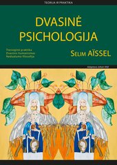 Dvasinė psichologija : teorija ir praktika kaina ir informacija | Saviugdos knygos | pigu.lt