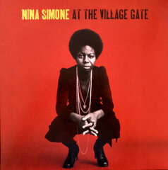 Vinilinė plokštelė Nina Simone At The Village Gate цена и информация | Виниловые пластинки, CD, DVD | pigu.lt