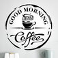 Interjero lipdukas Good morning drink coffee цена и информация | Interjero lipdukai | pigu.lt