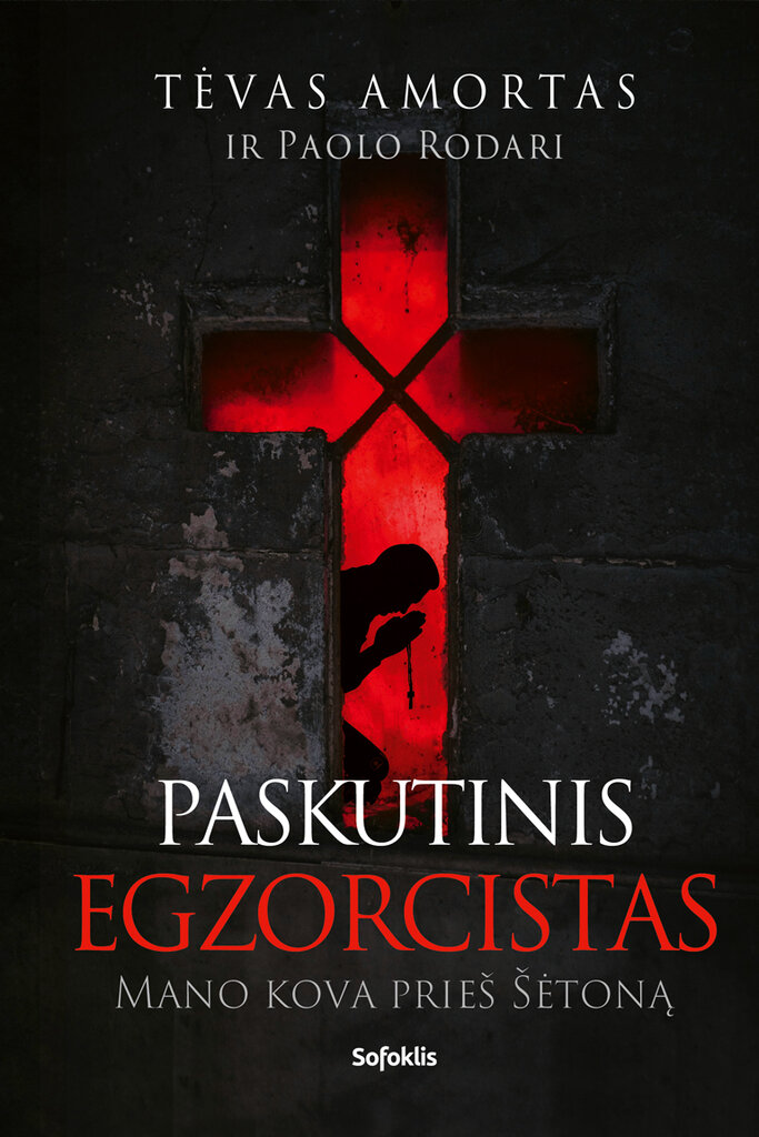 Paskutinis egzorcistas: mano kova prieš šėtoną цена и информация | Dvasinės knygos | pigu.lt