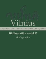 Vilnius: Bibliografijos rodyklė. D. 1, Mokslo darbai 1990–2022 цена и информация | Книги по социальным наукам | pigu.lt