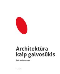 Architektūra kaip galvosūkis kaina ir informacija | Knygos apie meną | pigu.lt