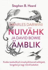 Charles Darwini nuivähk ja David Bowie ämblik: Kuidas teaduslikud nimed pühitsevad seiklejaid, kangelasi ja isegi mõnd kaabakat цена и информация | Энциклопедии, справочники | pigu.lt