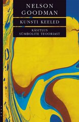 Kunsti keeled: Käsitlus sümbolite teooriast цена и информация | Книги по социальным наукам | pigu.lt