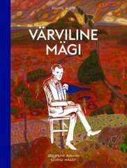 Värviline Mägi: graafiline romaan Konrad Mägist цена и информация | Книги об искусстве | pigu.lt