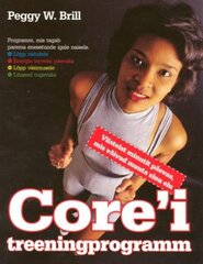 Core'i treeningprogramm: viisteist minutit päevas, mis võivad muuta sinu elu kaina ir informacija | Knygos apie sveiką gyvenseną ir mitybą | pigu.lt