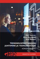 Teenindusprotsesside juhtimine ja teenusedisain: kõrgkooliõpik цена и информация | Энциклопедии, справочники | pigu.lt