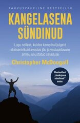 Kangelasena sündinud: lugu sellest, kuidas kamp hulljulgeid ekstsentrikuid avastas jõu ja vastupidavuse ammu unustatud saladuse цена и информация | Классика | pigu.lt