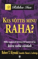 Kes võttis minu raha?: miks aeglased investorid kaotavad ja kiire raha võidab kaina ir informacija | Ekonomikos knygos | pigu.lt