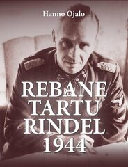 Rebane Tartu rindel 1944.aastal kaina ir informacija | Istorinės knygos | pigu.lt