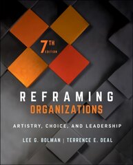 Reframing Organizations: Artistry, Choice, and Leadership 7th edition цена и информация | Книги по экономике | pigu.lt