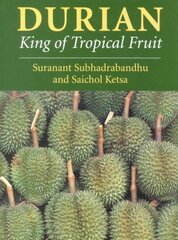 Durian: King of Tropical Fruit kaina ir informacija | Socialinių mokslų knygos | pigu.lt