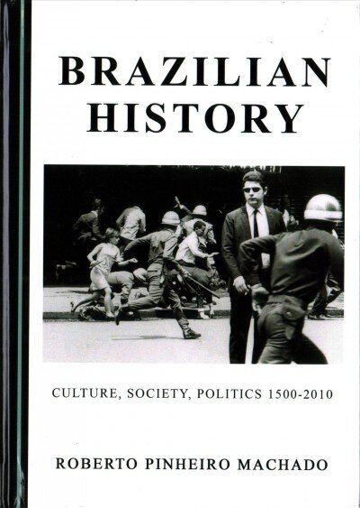 Brazilian History: Culture, Society, Politics 1500-2010 Unabridged edition цена и информация | Istorinės knygos | pigu.lt