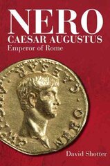 Nero Caesar Augustus: Emperor of Rome цена и информация | Биографии, автобиогафии, мемуары | pigu.lt