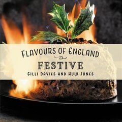 Flavours of England: Festive цена и информация | Книги рецептов | pigu.lt
