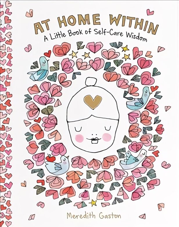 At Home Within: A little book of self-care wisdom Hardback kaina ir informacija | Saviugdos knygos | pigu.lt