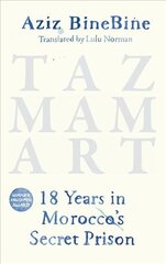 Tazmamart: 18 Years in Morocco's Secret Prison kaina ir informacija | Biografijos, autobiografijos, memuarai | pigu.lt