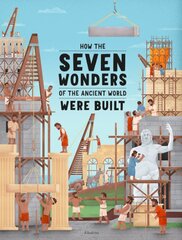 How the Seven Wonders of the Ancient World Were Built kaina ir informacija | Knygos paaugliams ir jaunimui | pigu.lt