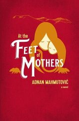 At the Feet of Mothers kaina ir informacija | Fantastinės, mistinės knygos | pigu.lt
