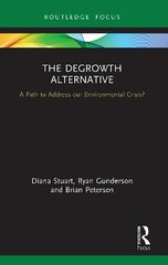 Degrowth Alternative: A Path to Address our Environmental Crisis? цена и информация | Книги по экономике | pigu.lt