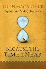 Because the Time is Near kaina ir informacija | Dvasinės knygos | pigu.lt