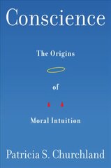 Conscience: The Origins of Moral Intuition kaina ir informacija | Istorinės knygos | pigu.lt