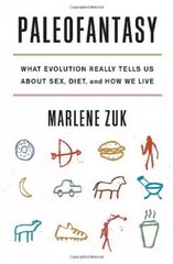 Paleofantasy: What Evolution Really Tells Us about Sex, Diet, and How We Live цена и информация | Книги по экономике | pigu.lt