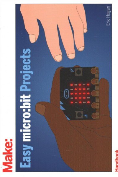 Easy micro bit Projects kaina ir informacija | Ekonomikos knygos | pigu.lt