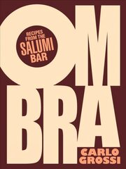 Ombra: Recipes from the Salumi Bar цена и информация | Книги рецептов | pigu.lt