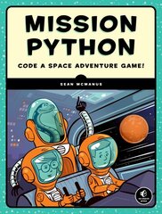 Mission Python: Code a Space Adventure Game! цена и информация | Книги для подростков и молодежи | pigu.lt