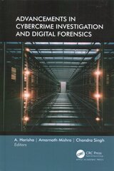 Advancements in Cybercrime Investigation and Digital Forensics цена и информация | Книги по экономике | pigu.lt