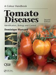 Tomato Diseases: Identification, Biology and Control: A Colour Handbook, Second Edition 2nd edition kaina ir informacija | Socialinių mokslų knygos | pigu.lt