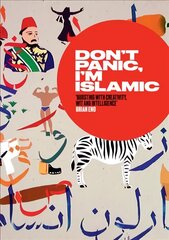 Don't Panic, I'm Islamic: How to Stop Worrying and Learn to Love the Alien Next Door kaina ir informacija | Fantastinės, mistinės knygos | pigu.lt