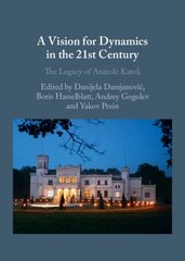 Vision for Dynamics in the 21st Century: The Legacy of Anatole Katok цена и информация | Книги по экономике | pigu.lt