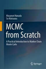 MCMC from Scratch: A Practical Introduction to Markov Chain Monte Carlo 1st ed. 2022 kaina ir informacija | Ekonomikos knygos | pigu.lt