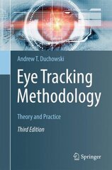 Eye Tracking Methodology: Theory and Practice 3rd ed. 2017 цена и информация | Книги по экономике | pigu.lt